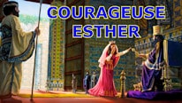 JW.org Courageuse Esther, que pouvons-nous apprendre d'elle ?